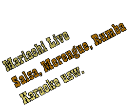 Mariachi Live Salsa, Merengue, Rumba Karaoke usw.