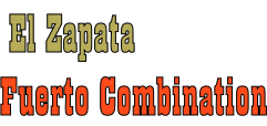 El Zapata  Fuerto Combination